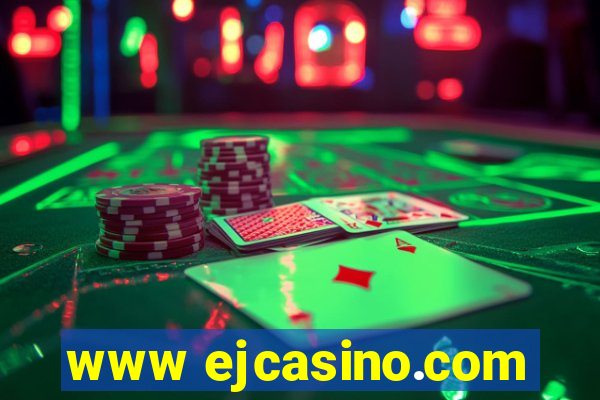 www ejcasino.com